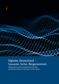 Digitales Deutschland - Souverän.Sicher.Bürgerzentriert.